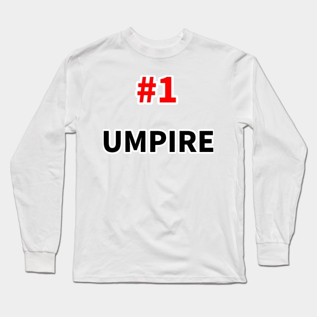 number one umpire Long Sleeve T-Shirt by NumberOneEverything